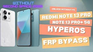 Redmi Note 13 Pro FRP Bypass Without PC - HyperOS Unlock Guide 2024