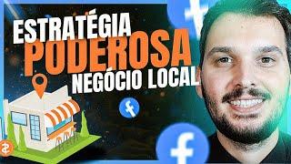 Tráfego Pago Para Negócio Local (MELHOR ESTRATÉGIA)