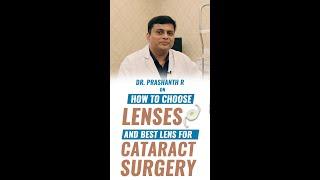 How to choose lenses & best lens for cataract surgery | Dr. Prashanth R | English