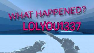 What Happened to LOLYOU1337?