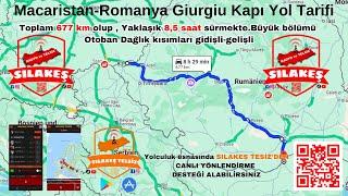 Sılakeş Sılayolu Romanya Nadlak-Giurgiu arası yol tarifi