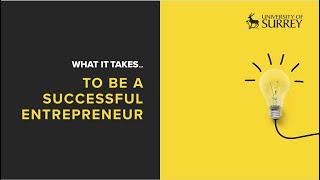 What it takes... to be a successful entrepreneur