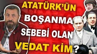 LATİFE HANIM, ATATÜRK'Ü NEDEN BOŞADI? (Vedat Kim?) | Aksi Tarih, Ahmet Anapalı