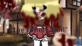 "the lonely Doll" (1/1)"You are my dolls now"(2016 history orphanage) by: @British_pvp12