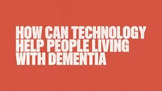 Florence Project: How can technology help people living with dementia? An introduction (High)