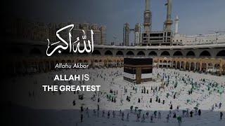 Eid Takbeer | Allahu Akbar, Allahu Akbar La ilaha ill Allah | HAJJ 2021