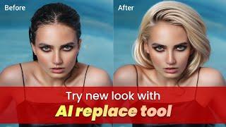 Try New Look with Fotor AI Replace Tool