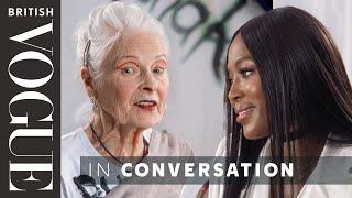 Naomi Campbell Meets Vivienne Westwood  | British Vogue