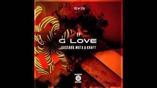 Gustavo Mota & KRAFT - G-Love feat. Hola Vano (Original Mix)