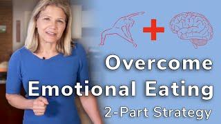 Overcome Emotional Eating With This 2 Part Strategy