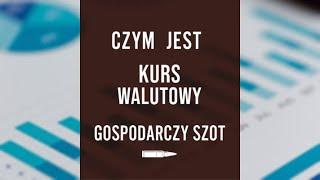 Co kurs walutowy mówi o kondycji gospodarki? | Gospodarczy Szot