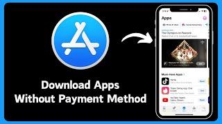 How to Download Apps Without Payment Method on iPhone: iOS 18