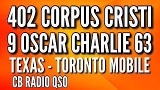 402 Corpus Cristi - 9OS63 Toronto Mobile. ONTARIO CB CLUB - 9 OSCAR CHARLIE