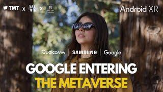 VL Extras | Google and Samsung's Bold Leap into the Metaverse with Android XR