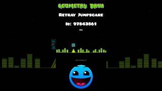 Retray Jumpscare in Geometry Dash  #geometrydash #jumpscare #trending #robtop #feedshorts #fyp