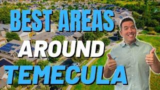 Best Cities to Live in NEAR Temecula California - Best Temecula California Suburbs