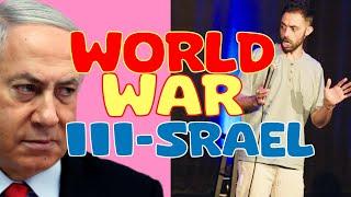 WORLD WAR III-SRAEL | STANDUP COMEDY
