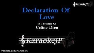 Declaration Of Love (Karaoke) - Celine Dion