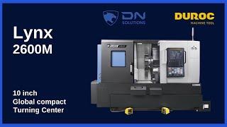 Dn Solutions | Lynx 2600M - Single Turret Two Axis Horizontal | Duroc Machine Tool