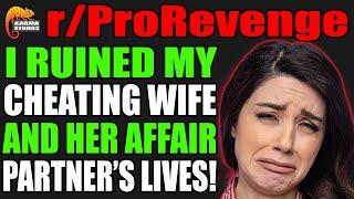 r/ProRevenge - I Ruined My CHEATING WIFE And Her Affair Partner's Lives!