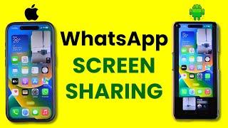 How to Use Screen Sharing Feature on WhatsApp Video Call? iPhone & Android