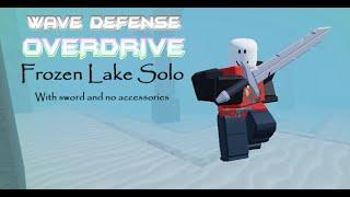 Wave Defense: OVERDRIVE! Frozen Lake solo with sword and no accessories