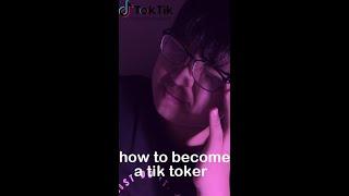 How to become a tik toker