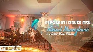 Nenad Manojlovic - Nepoznati druze moj (orkestar Vlade Vrcinca)