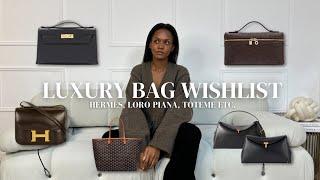 CLASSIC LUXURY BAGS ON MY WISHLIST | Hermès, Loro Piana, Toteme etc.