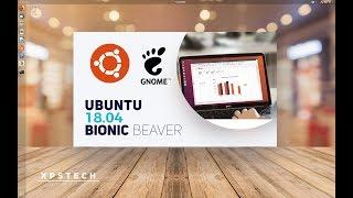 REVIEW : UBUNTU 18.04 LTS : UBUNTU MEETS GNOME 3.28!! {IN 4K}