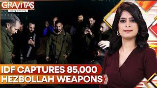 IDF Captures 85,000 Hezbollah Weapons From Southern Lebanon | GRAVITAS | World News