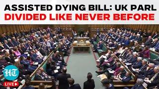 UK Parliament Debate LIVE | Can Controversial Assisted Dying Be the New Law? Watch Fierce Debate