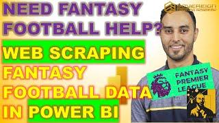 Need help with your Fantasy Football Team? Use Web scraping with Power BI and Analyse your own data!