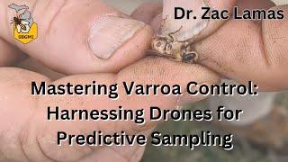 Mastering Varroa Control: Harnessing Drones for Predictive Sampling