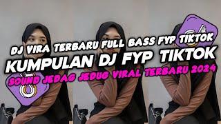 DJ CAMPURAN VIRAL TIK TOK 2024 JEDAG JEDUG FULL BASS TERBARU