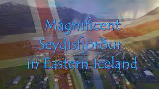 Seyðisfjörður : a magnificent town in East Iceland