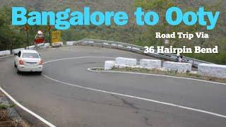 Bangalore to Ooty Road Trip I 36 Hairpin Bend I Via Bandipur Mudumalai I Bangalore Mysore Expressway