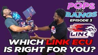 Pops and Bangs Ep 3: Which LINK ECU is RIGHT FOR YOU