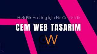 Hızlı Bir Hosting İçin Ne Gereklidir - CEM WEB TASARIM