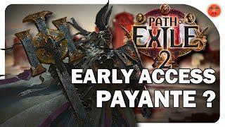 L'Early Access de Path of Exile 2 ne sera pas gratuite. (PoE2 FR)