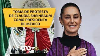 Toma de Protesta de Claudia Sheinbaum como Presidenta de México