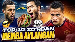 TOP 10 Zo‘r futbolchidan memga aylanganlar