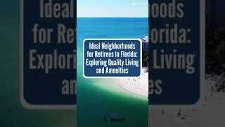 Ideal Neighborhoods for Retirees in Florida Exploring Quality Living and Amenities