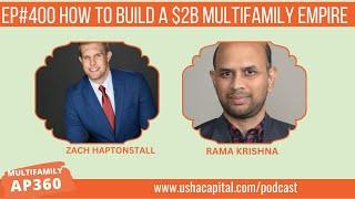 EP#400 How to Build a $2B Multifamily Empire: Lessons from Zach Haptonstall  #zach #ap360