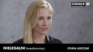 Nielegalni - kwestionariusz | Sylwia Juszczak | CANAL+