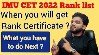 IMU CET 2022 Rank list out Now / How you will get Rank Certificate ? /What you have to do Next ?