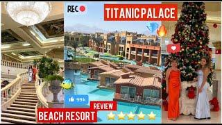 Titanic Palace 5* Resort - das beste Preis-Leistung Hotel in Hurghada! Full Tour/ Hotel Review 2023