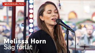 Melissa Horn - Säg förlåt / Musikhjälpen 2024