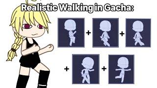 Realistic Walking in Gacha: 