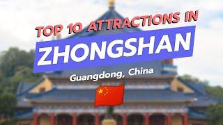 Top 10 Must-See Attractions in Zhongshan, Guangdong, China 